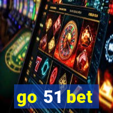 go 51 bet